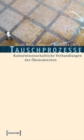 Tauschprozesse : Kulturwissenschaftliche Verhandlungen des Okonomischen - eBook