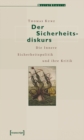 Der Sicherheitsdiskurs : Die Innere Sicherheitspolitik und ihre Kritik - eBook