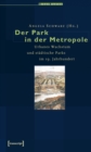 Der Park in der Metropole : Urbanes Wachstum und stadtische Parks im 19. Jahrhundert - eBook