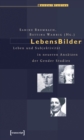 LebensBilder : Leben und Subjektivitat in neueren Ansatzen der Gender Studies - eBook