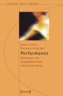 Performance : Positionen zur zeitgenossischen szenischen Kunst - eBook