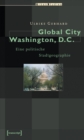 Global City Washington, D.C. : Eine politische Stadtgeographie - eBook
