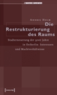 Die Restrukturierung des Raumes : Stadterneuerung der 90er Jahre in Ostberlin: Interessen und Machtverhaltnisse - eBook
