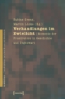 Verhandlungen im Zwielicht : Momente der Prostitution in Geschichte und Gegenwart - eBook