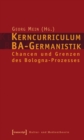 Kerncurriculum BA-Germanistik : Chancen und Grenzen des Bologna-Prozesses - eBook