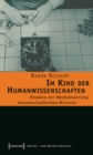 Im Kino der Humanwissenschaften : Studien zur Medialisierung wissenschaftlichen Wissens - eBook