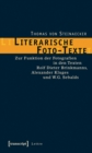 Literarische Foto-Texte : Zur Funktion der Fotografien in den Texten Rolf Dieter Brinkmanns, Alexander Kluges und W.G. Sebalds - eBook