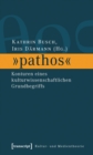 »pathos« : Konturen eines kulturwissenschaftlichen Grundbegriffs - eBook
