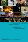 Video thrills the Radio Star : Musikvideos: Geschichte, Themen, Analysen - eBook