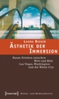Asthetik der Immersion : Raum-Erleben zwischen Welt und Bild. Las Vegas, Washington und die White City - eBook