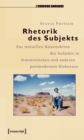 Rhetorik des Subjekts : Zur textuellen Konstruktion des Subjekts in feministischen und anderen postmodernen Diskursen - eBook
