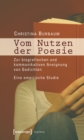 Vom Nutzen der Poesie : Zur biografischen und kommunikativen Aneignung von Gedichten. Eine empirische Studie - eBook