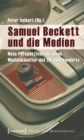 Samuel Beckett und die Medien : Neue Perspektiven auf einen Medienkunstler des 20. Jahrhunderts - eBook