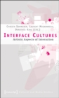 Interface Cultures : Artistic Aspects of Interaction - eBook