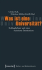 Was ist eine Universitat? : Schlaglichter auf eine ruinierte Institution - eBook