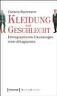 Kleidung und Geschlecht : Ethnographische Erkundungen einer Alltagspraxis - eBook