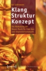 Klang - Struktur - Konzept : Die Bedeutung der Neuen Musik fur Free Jazz und Improvisationsmusik - eBook
