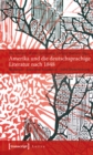 Amerika und die deutschsprachige Literatur nach 1848 : Migration - kultureller Austausch - fruhe Globalisierung - eBook