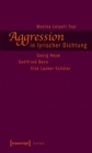 Aggression in lyrischer Dichtung : Georg Heym - Gottfried Benn - Else Lasker-Schuler - eBook