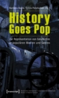 History Goes Pop : Zur Reprasentation von Geschichte in popularen Medien und Genres - eBook