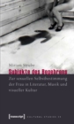 Subjekte des Begehrens : Zur sexuellen Selbstbestimmung der Frau in Literatur, Musik und visueller Kultur - eBook