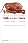Postkoloniale Theorie : Eine kritische Einfuhrung  (2., komplett uberarbeitete und erweiterte Auflage) - eBook