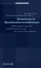 Emotionen in Geschlechterverhaltnissen : Affektregulierung und Gefuhlsinszenierung im historischen Wandel - eBook