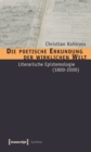 Die poetische Erkundung der wirklichen Welt : Literarische Epistemologie (1800-2000) - eBook