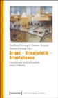 Orient - Orientalistik - Orientalismus : Geschichte und Aktualitat einer Debatte - eBook