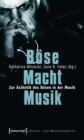Bose Macht Musik : Zur Asthetik des Bosen in der Musik - eBook