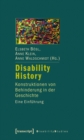 Disability History : Konstruktionen von Behinderung in der Geschichte. Eine Einfuhrung - eBook