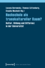 Hochschule als transkultureller Raum? : Kultur, Bildung und Differenz in der Universitat - eBook