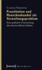 Prostitution und Menschenhandel als Verwaltungsproblem : Eine qualitative Untersuchung uber den beruflichen Habitus - eBook