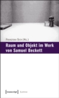 Raum und Objekt im Werk von Samuel Beckett - eBook
