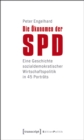 Die Okonomen der SPD : Eine Geschichte sozialdemokratischer Wirtschaftspolitik in 45 Portrats - eBook
