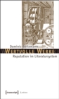 Wertvolle Werke : Reputation im Literatursystem - eBook