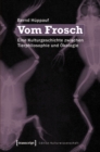 Vom Frosch : Eine Kulturgeschichte zwischen Tierphilosophie und Okologie - eBook