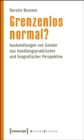 Grenzenlos normal? : Aushandlungen von Gender aus handlungspraktischer und biografischer Perspektive - eBook