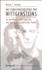 Das Familiengedachtnis der Wittgensteins : Zu verfuhrerischen Lesarten von (auto-)biographischen Texten - eBook