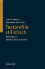 Textprofile stilistisch : Beitrage zur literarischen Evolution - eBook