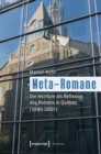 Meta-Romane : Die recriture als Reflexion des Romans in Quebec (1980-2007) - eBook