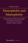 Homophobie und Islamophobie : Intersektionale Diskriminierungen am Beispiel binationaler schwuler Paare in Berlin - eBook