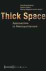 Thick Space : Approaches to Metropolitanism - eBook
