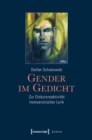 Gender im Gedicht : Zur Diskursreaktivitat homoerotischer Lyrik - eBook