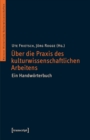 Uber die Praxis des kulturwissenschaftlichen Arbeitens : Ein Handworterbuch - eBook