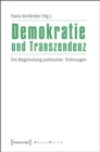 Demokratie und Transzendenz : Die Begrundung politischer Ordnungen - eBook