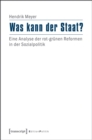 Was kann der Staat? : Eine Analyse der rot-grunen Reformen in der Sozialpolitik - eBook