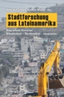 Stadtforschung aus Lateinamerika : Neue urbane Szenarien: Offentlichkeit - Territorialitat - Imaginarios - eBook