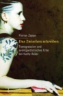 Das Zwischen schreiben : Transgression und avantgardistisches Erbe bei Kathy Acker - eBook