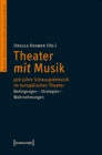 Theater mit Musik : 400 Jahre Schauspielmusik im europaischen Theater. Bedingungen - Strategien - Wahrnehmungen - eBook